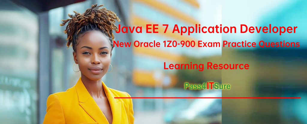 New Oracle 1Z0-900 Exam Practice Questions